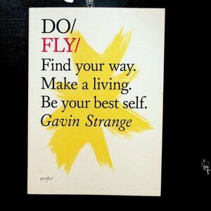 Do Fly By Gavin Strange Inspirational Guide To Finding Purpose & Success
